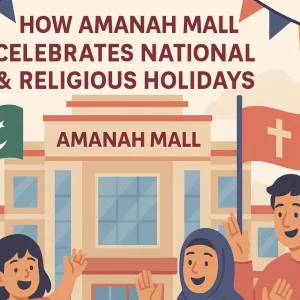 How Amanah Mall Celebrates National & Religious Holidays