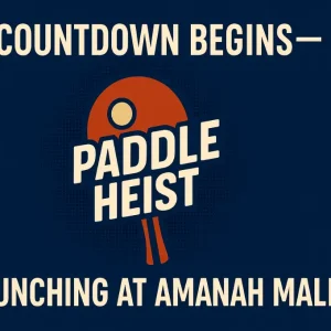 The Countdown Begins — Paddle Heist Launching at Amanah Mall