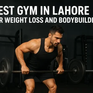 Best Gym in Lahore for Weight Loss and Bodybuilding