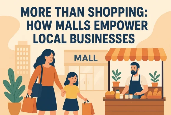 More Than Shopping: How Malls Empower Local Businesses