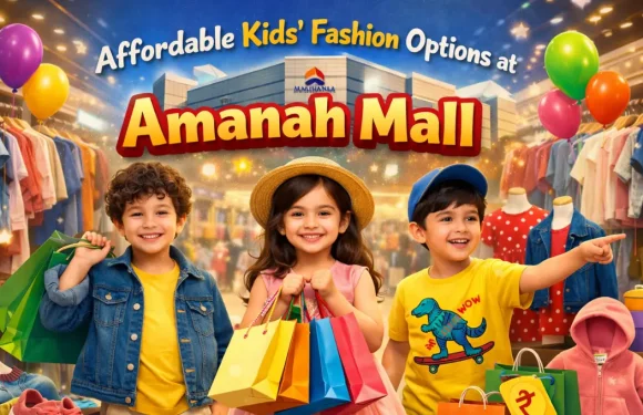 Affordable Kids’ Fashion Options at Amanah Mall