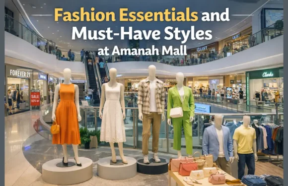 Fashion Essentials and Must-Have Styles at Amanah Mall